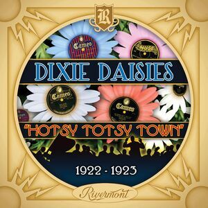 Dixie Daisies - HOTSY TOTSY TOWN - 1922-1923  CD